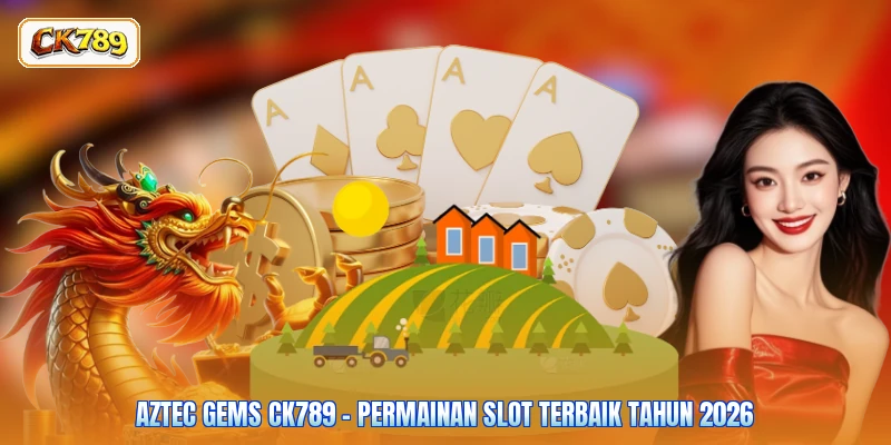 Aztec Gems CK789 - Permainan Slot Terbaik Tahun 2026