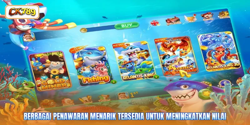 Berbagai penawaran menarik tersedia untuk meningkatkan nilai