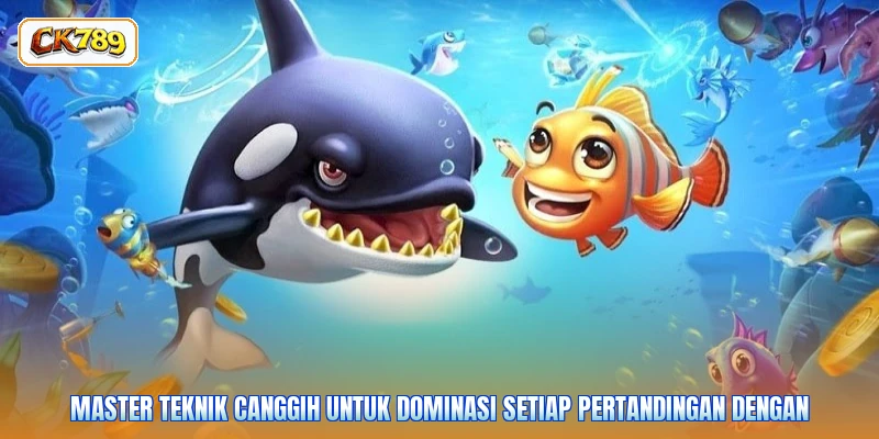 Master teknik canggih untuk dominasi setiap pertandingan dengan