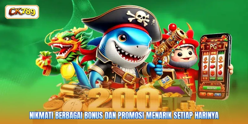 Nikmati berbagai bonus dan promosi menarik setiap harinya