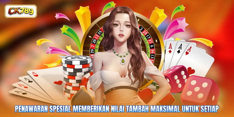 Penawaran spesial memberikan nilai tambah maksimal untuk setiap