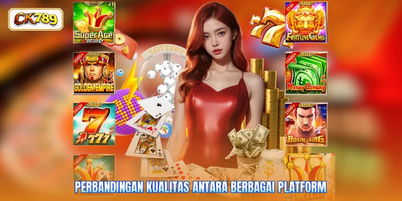 Perbandingan kualitas antara berbagai platform