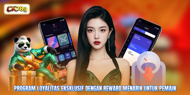 Program loyalitas eksklusif dengan reward menarik untuk pemain