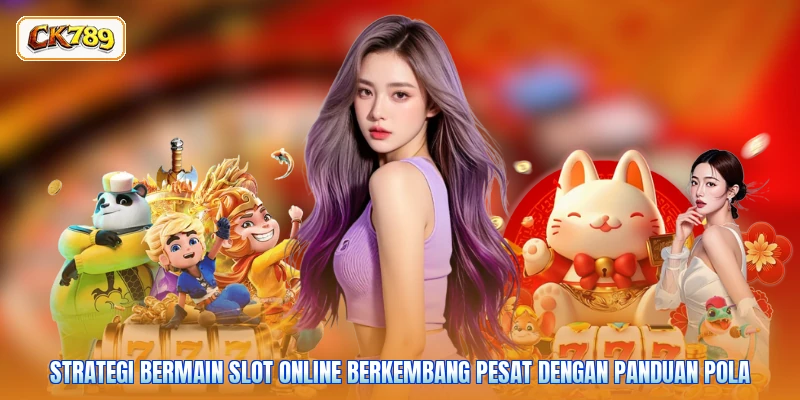 Strategi bermain slot online berkembang pesat dengan panduan pola